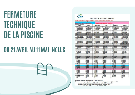 Fermeture Technique de la Piscine du 21 avril au 11 mai 2025 inclus